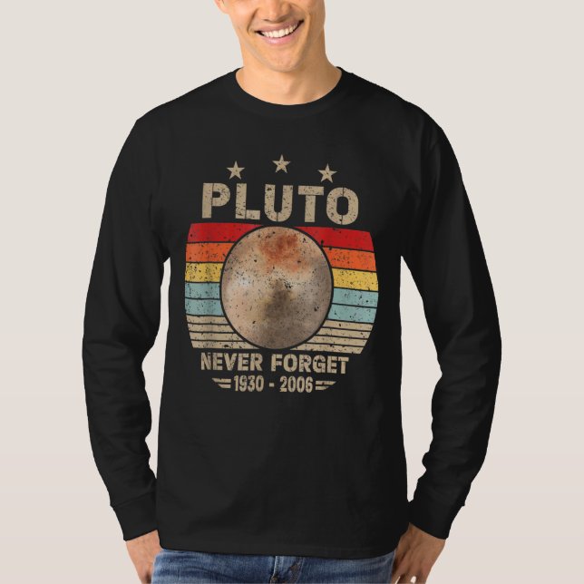 Glöm aldrig Pluto Retro Nerdy Astronomy Space Sci T Shirt (Framsida)