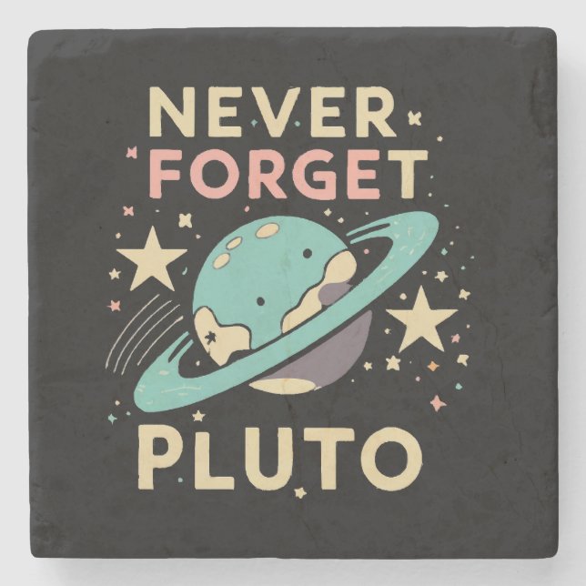 Glöm aldrig Pluto rymdvetenskap Stenunderlägg (Framsidan)
