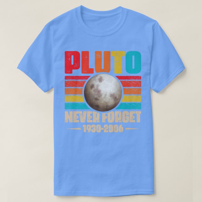 Glöm aldrig Pluto Shirt Nerdy Astronomy Space Sci T (Design framsida)
