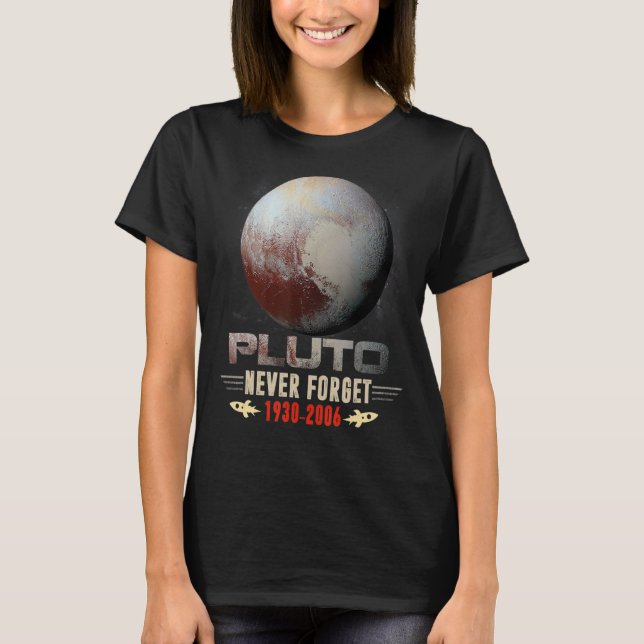 Glöm aldrig Pluto Shirt. Retro Stil Funny Space T Shirt (Framsida)
