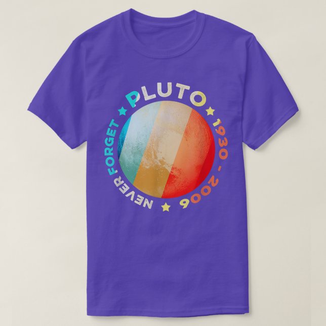 Glöm aldrig Pluto Shirts Funny Retro Planet Space T Shirt (Design framsida)