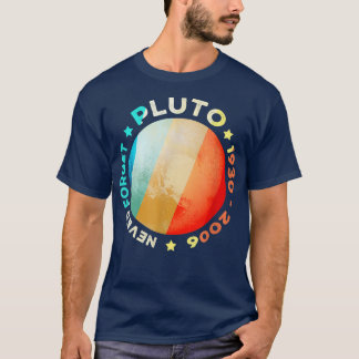 Glöm aldrig Pluto Shirts Funny Retro Planet Space T Shirt