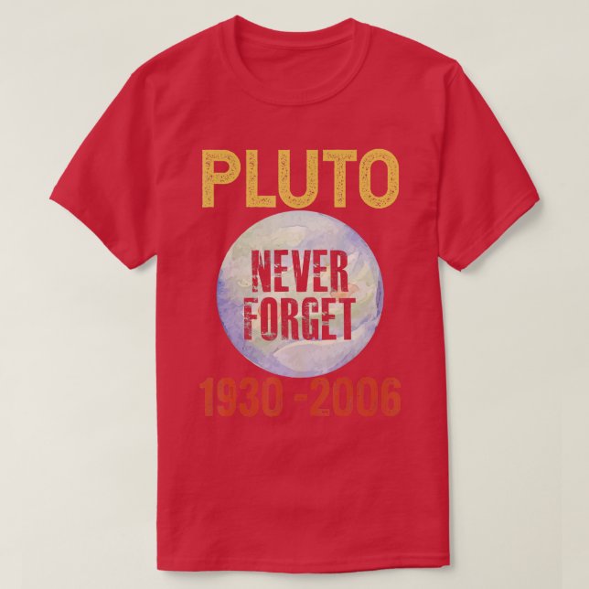 Glöm aldrig Pluto T Shirt (Design framsida)