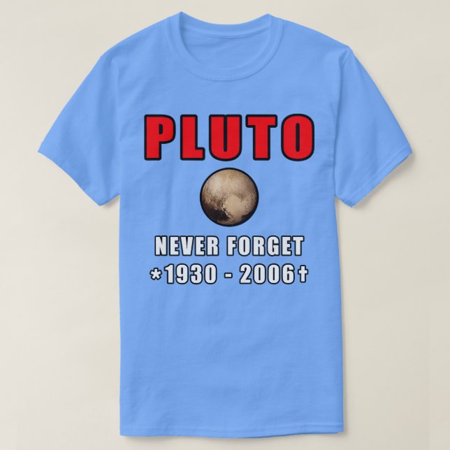 Glöm aldrig Pluto T Shirt (Design framsida)