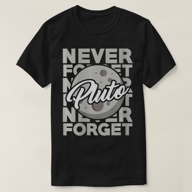 Glöm aldrig Pluto T Shirt (Design framsida)