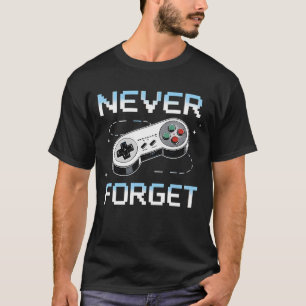 Glöm aldrig Retro-spel för sant klassiskt spel T Shirt
