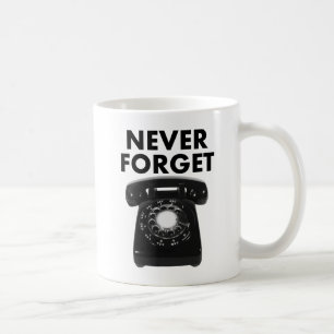 Glöm Aldrig Roterande Telefon Rolig Mugg