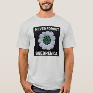 Glöm aldrig Srebrenica T Shirt