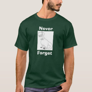 Glöm aldrig t shirt