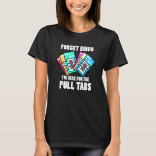 Glöm att Bingo Im är här för att ta tablettern T Shirt