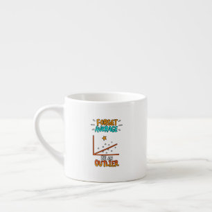 Glöm att i genomsnitt vara en avledande Math Pun Espressomugg