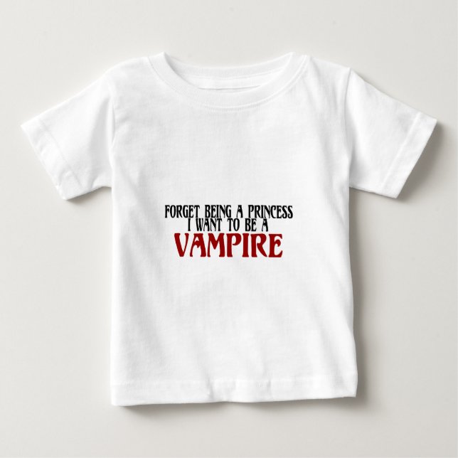 Glöm att jag är prinsessa och vill bli en vampyr t shirt (Framsida)
