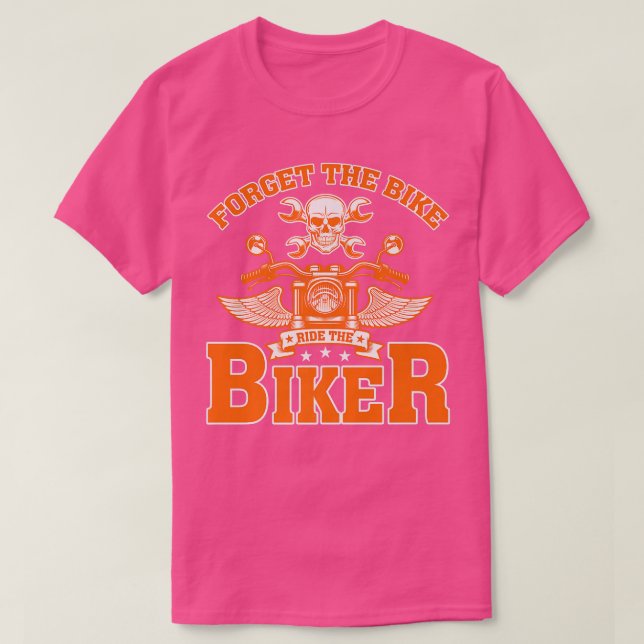 Glöm Bike Ride Bikerna Funny 506 T Shirt (Design framsida)
