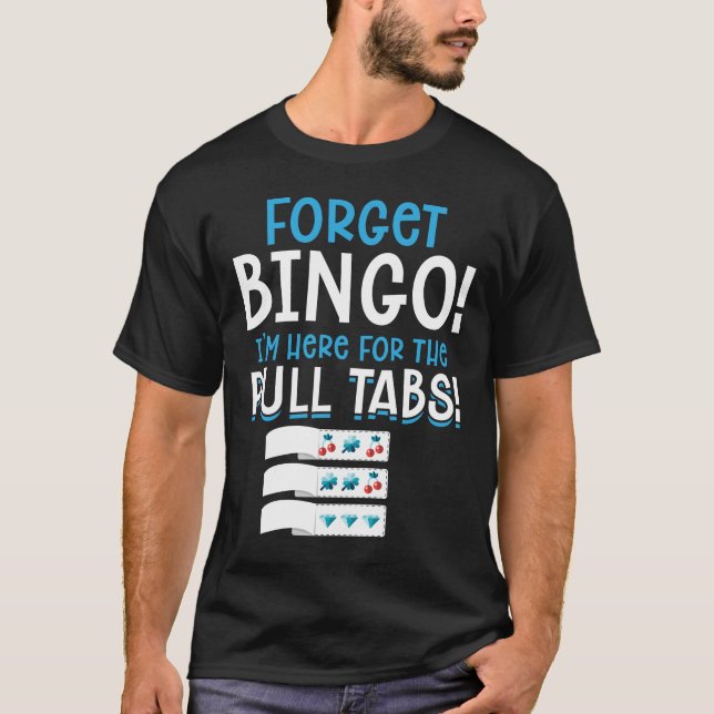 Glöm Bingo Lucky Drag Tab T Shirt (Framsida)