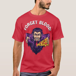 Glöm Blood Pizza Vampire Halloween T Shirt