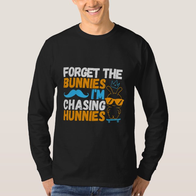 Glöm Bunnies jag jagar Hunnies Skating Eas T Shirt (Framsida)