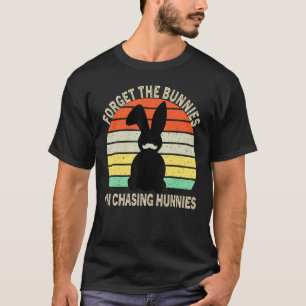 Glöm Bunnies jag jagar Hunnies Småbarn Roligt T Shirt