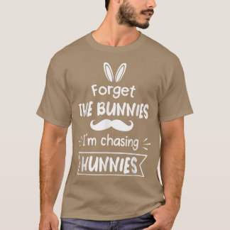 Glöm Bunnies jag jagar Hunnies Småbarn Roligt T Shirt