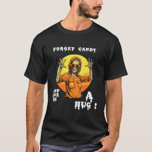 Glöm Candy Bara Ge Me A Hug Female Zombie Oran T Shirt