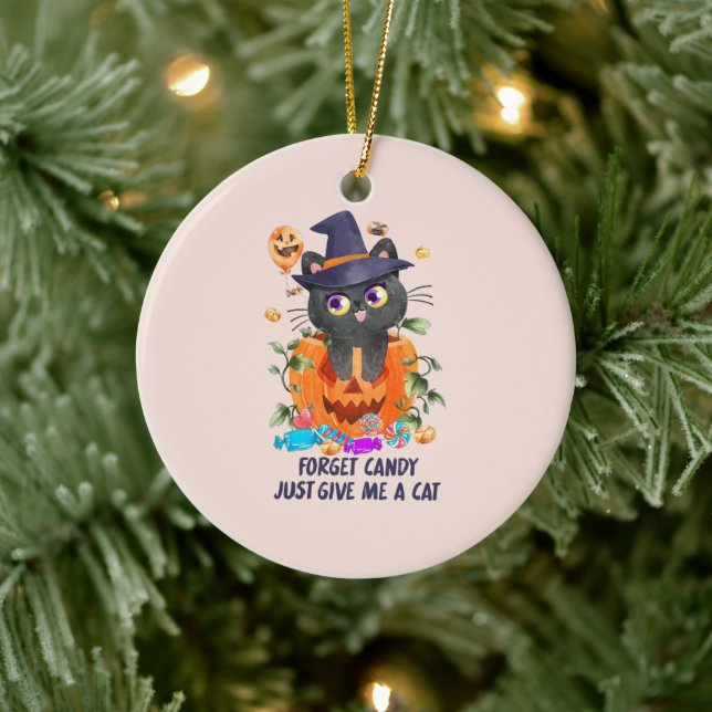Glöm Candy, bara Ge mig ett katt Julgransprydnad Keramik (Träd)