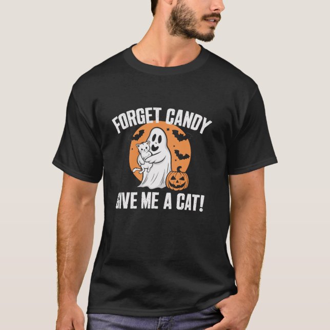 Glöm Candy Ge Me A Cat T Shirt (Framsida)