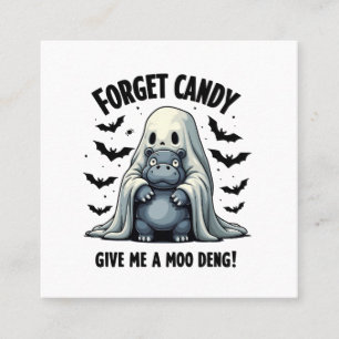 Glöm Candy Ge Me Moo Deng Halloween Ghost Fyrkantigt Visitkort