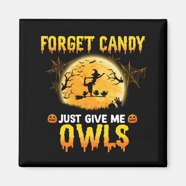 Glöm Candy Ge Me Uggla Witch Halloween Gift Magnet (Framsidan)