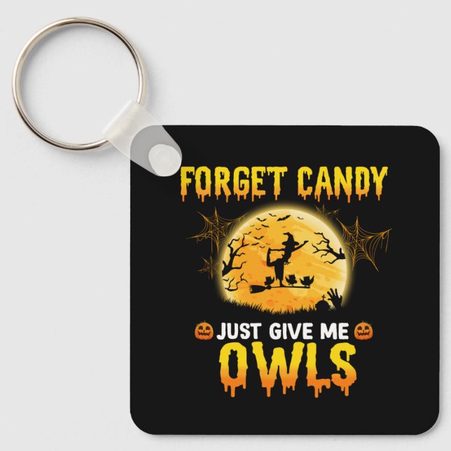 Glöm Candy Ge Me Uggla Witch Halloween Gift Nyckelring (Framsida)