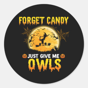 Glöm Candy Ge Me Uggla Witch Halloween Gift Runt Klistermärke