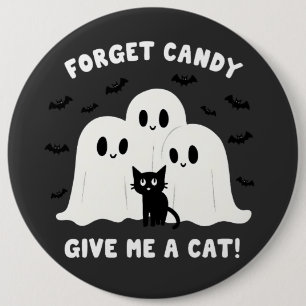 Glöm Candy Ge mig en Cat-talesman Halloween Knapp
