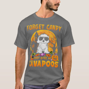 Glöm Candy Just Ge Me Cavapoos Halloween Funny T Shirt