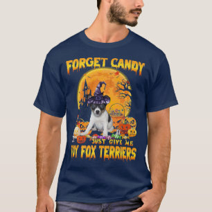 Glöm Candy Just Ge Me Leksak Fo Terriers Pumpkin T Shirt