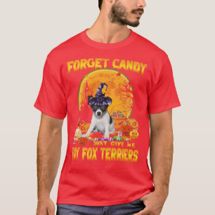 Glöm Candy Just Ge Me Leksak Fox Terriers Pumpkin T Shirt