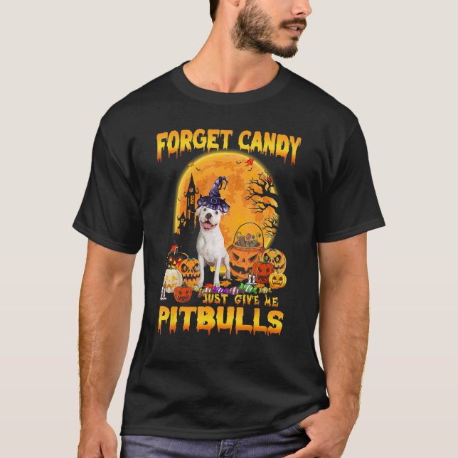 Glöm Candy Just Ge Me Pitbull Pumpkin Hallowee T Shirt (Framsida)