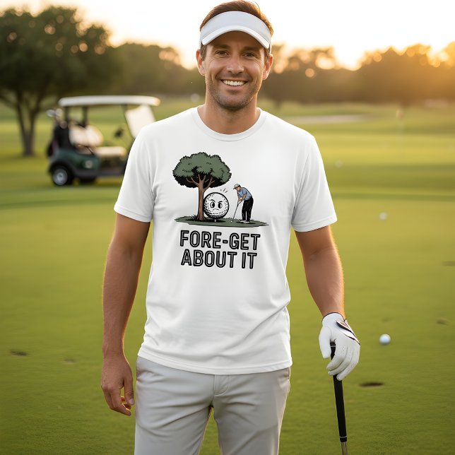 Glöm Det – Rolig Golfbolldesign T Shirt (Skapare uppladdad)