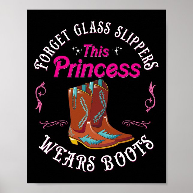 Glöm Gl Tofflor den här prinsessan Wears Cowboy Poster (Framsidan)
