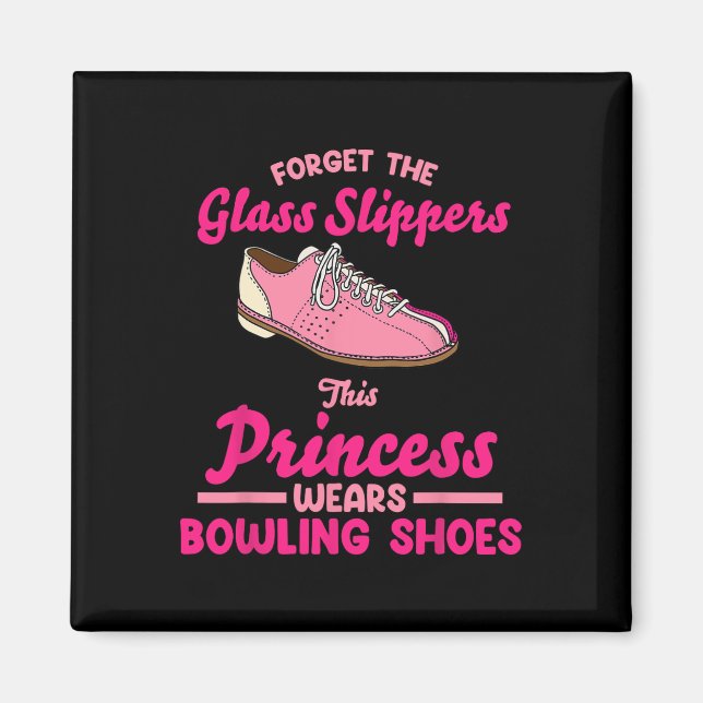 Glöm GL Tofflor som prinsessan Bowling Magnet (Framsidan)