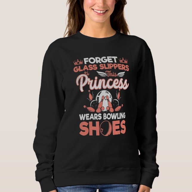 Glöm Glas Slippers Denna Prinsessa Har Bowling  T Shirt (Framsida)