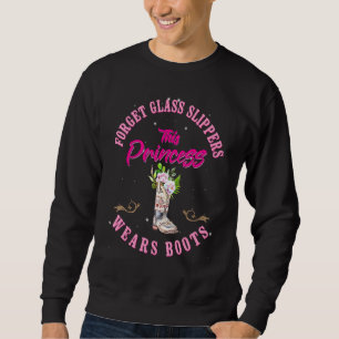Glöm Glass Tofflor Den här prinsessan Wears Boots Lång Ärmad Tröja