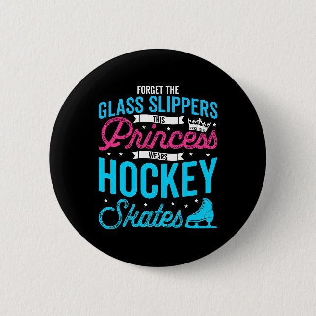 Glöm Glass Tofflor Den här prinsessan Wears Hockey Knapp (Framsida)