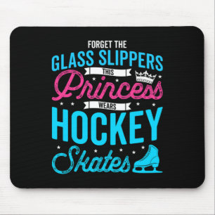 Glöm Glass Tofflor Den här prinsessan Wears Hockey Musmatta