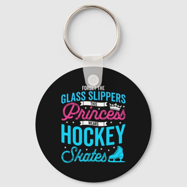 Glöm Glass Tofflor Den här prinsessan Wears Hockey Nyckelring (Framsida)