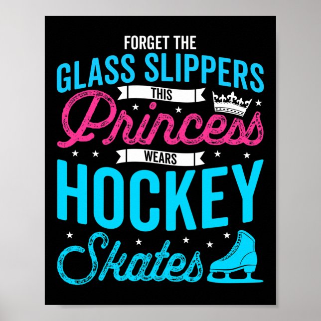 Glöm Glass Tofflor Den här prinsessan Wears Hockey Poster (Framsidan)