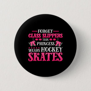 Glöm Glass Tofflor Denna-prinsessan Wears Hockey S Knapp
