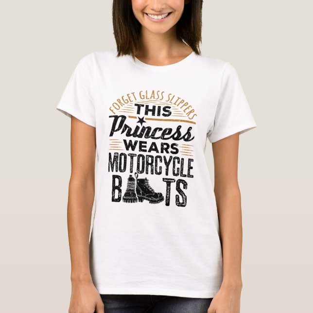 Glöm Glass Tofflor Princess Motorcycle Boots T Shirt (Framsida)