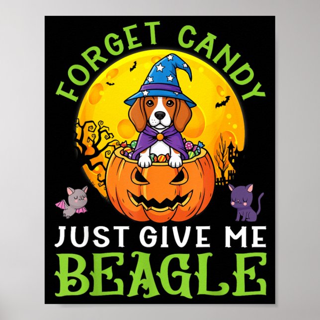 Glöm Godis Ge Beagle Hund Häxa Denna Halloween Poster (Framsidan)