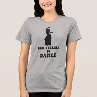 Glöm inte att dansa, dansa par t shirt