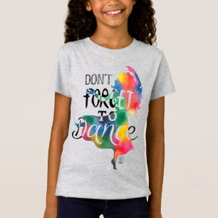 Glöm inte att dansa t shirt