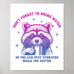 Glöm inte att dricka Vatten så att du kan behålla Poster