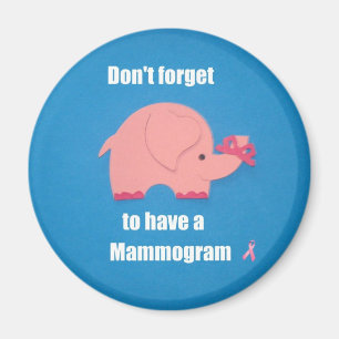 Glöm inte att ha ett mammogram. magnet